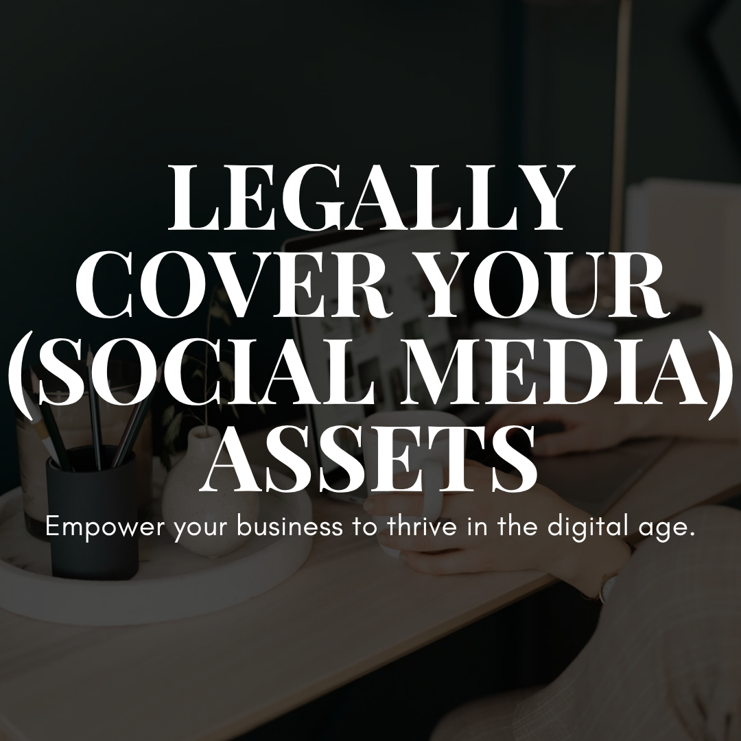 Legally Cover Your (Social Media) Assets